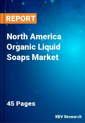 North America Organic Liquid Soaps Market Size, Growth 2026