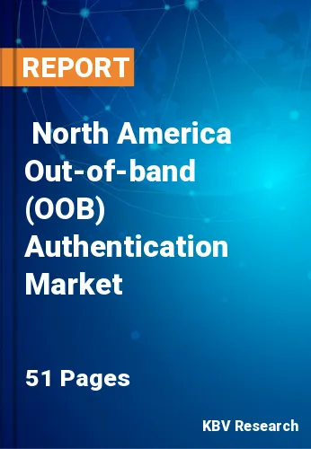  North America Out-of-band (OOB) Authentication Market