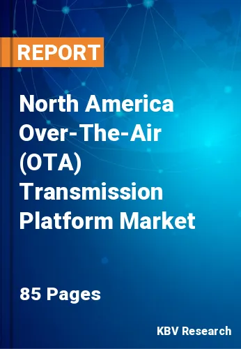 North America Over-The-Air (OTA) Transmission Platform Market Size Report 2025