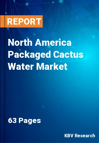 North America Packaged Cactus Water Market Size, Share 2030