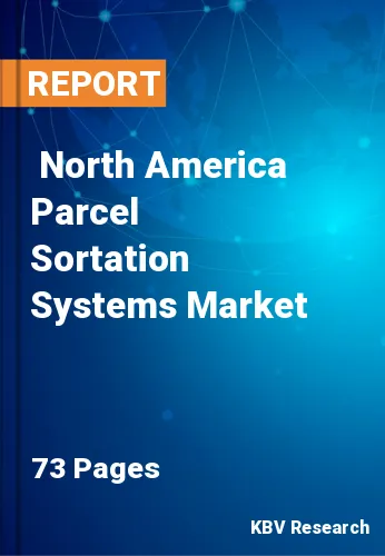  North America Parcel Sortation Systems Market