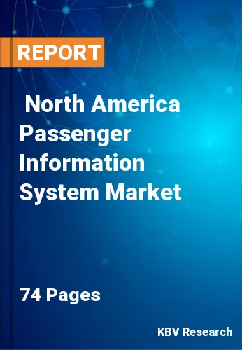  North America Passenger Information System Market
