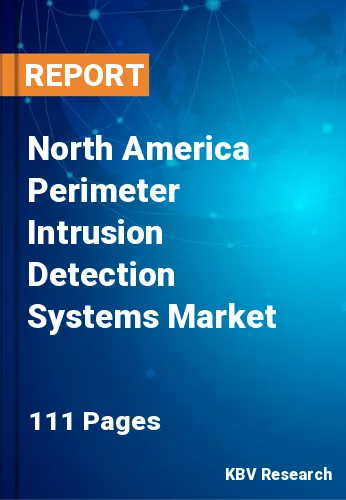 North America Perimeter Intrusion Detection Systems Market Size, Analysis, Growth