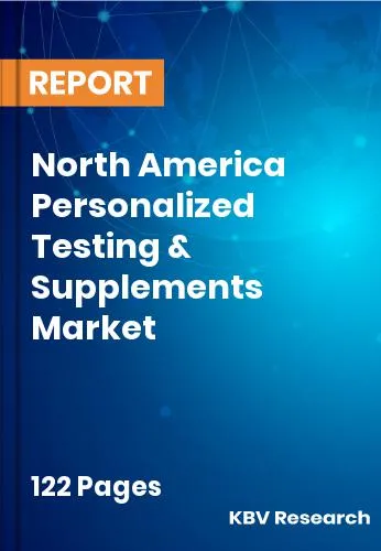 North America Personalized Testing & Supplements Market
