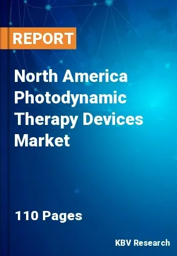 North America Photodynamic Therapy Devices Market Size | 2030
