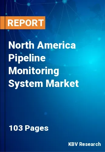 North America Pipeline Monitoring System Market Size, 2027