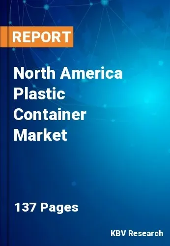 North America Plastic Container Market Size & Share | 2031