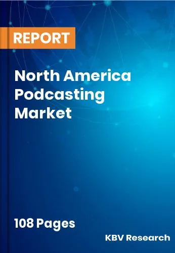 North America Podcasting Market Size & Forecast to 2031