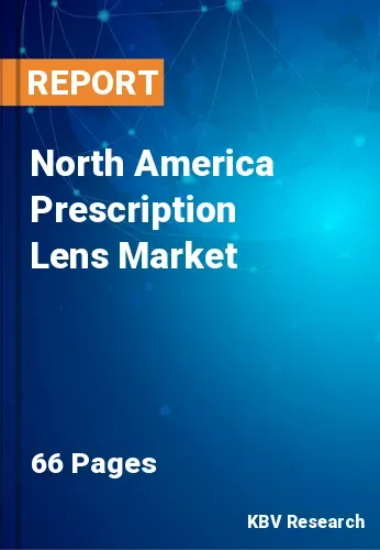 North America Prescription Lens Market Size & Forecast, 2028
