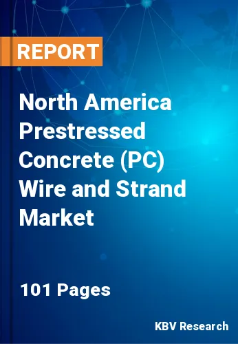 North America Prestressed Concrete (PC) Wire and Strand Market Size, 2030