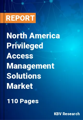 North America Privileged Access Management Solutions Market
