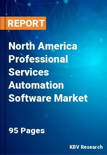 North America Professional Services Automation Software Market Size, 2028