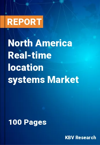 North America Real-time location systems Market