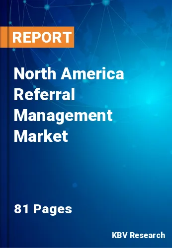 North America Referral Management Market Size Report 2028