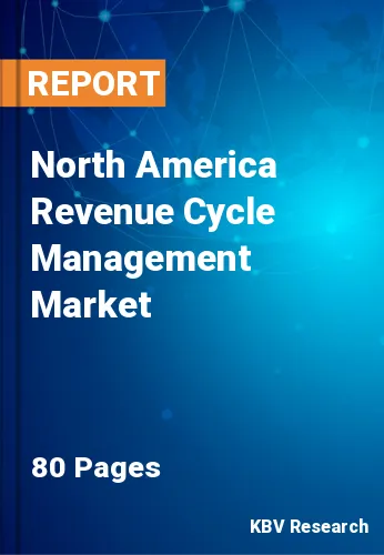 North America Revenue Cycle Management Market Size to 2028