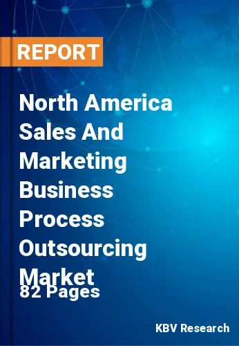 North America Sales And Marketing Business Process Outsourcing Market
