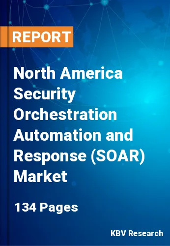 North America Security Orchestration Automation and Response (SOAR) Market Size Report by 2025