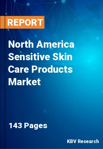 North America Sensitive Skin Care Products Market Size, 2030