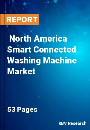  North America Smart Connected Washing Machine Market