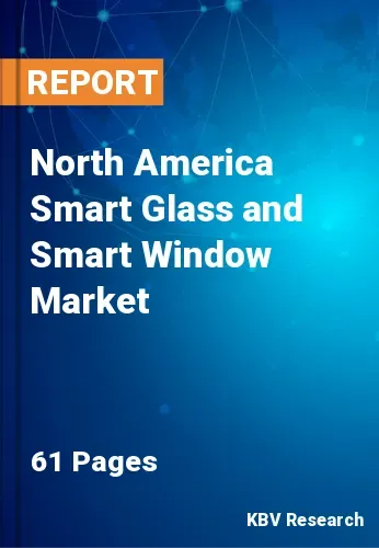 North America Smart Glass and Smart Window Market Size, Analysis, Growth