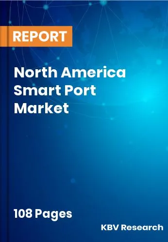 North America Smart Port Market Size | Forecast Report 2032