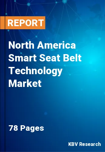 North America Smart Seat Belt Technology Market Size, 2028