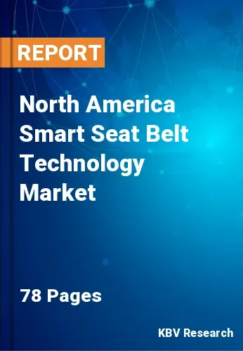North America Smart Seat Belt Technology Market Size, 2028