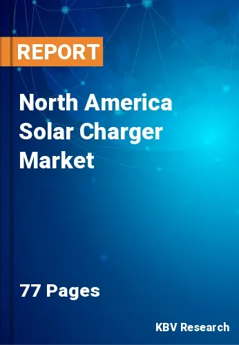 North America Solar Charger Market Size & Forecast to 2030