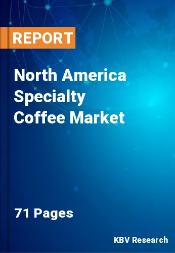 North America Specialty Coffee Market Size Report to 2029