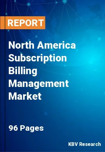 North America Subscription Billing Management Market Size, 2028