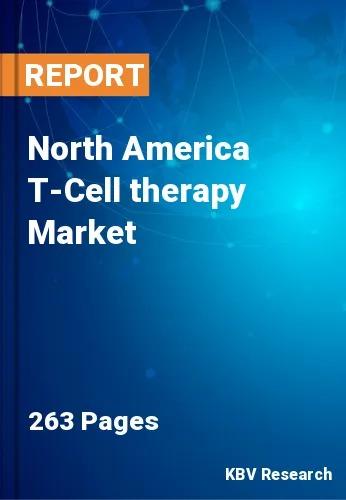 North America T-Cell therapy Market Size & Forecast to 2030