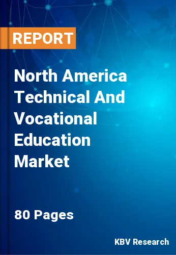 North America Technical And Vocational Education Market Size, 2028