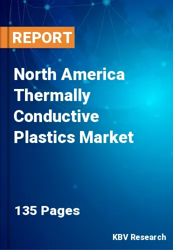 North America Thermally Conductive Plastics Market Size 2031