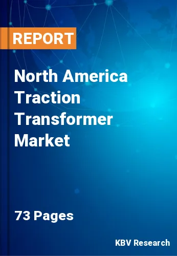 North America Traction Transformer Market Size Report 2028