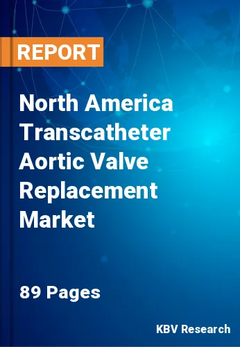 North America Transcatheter Aortic Valve Replacement Market Size, 2028