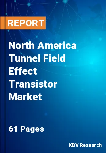 North America Tunnel Field Effect Transistor Market
