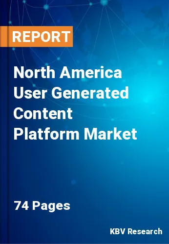 North America User Generated Content Platform Market Size 2027