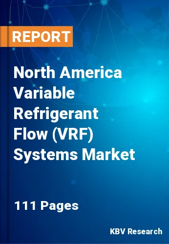 North America Variable Refrigerant Flow (VRF) Systems Market