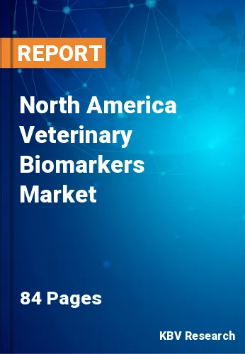 North America Veterinary Biomarkers Market Size Report 2028