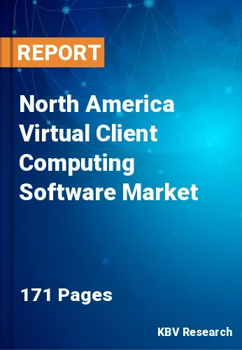 North America Virtual Client Computing Software Market Size | 2031