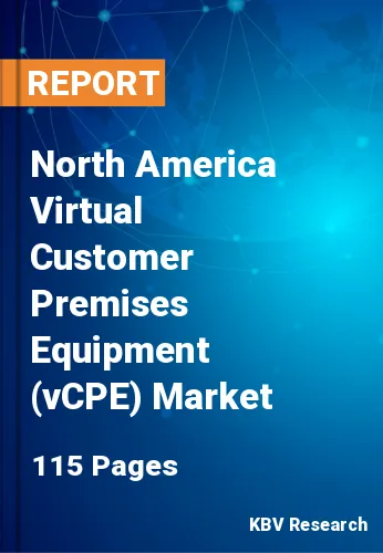 North America Virtual Customer Premises Equipment (vCPE) Market Size, 2028