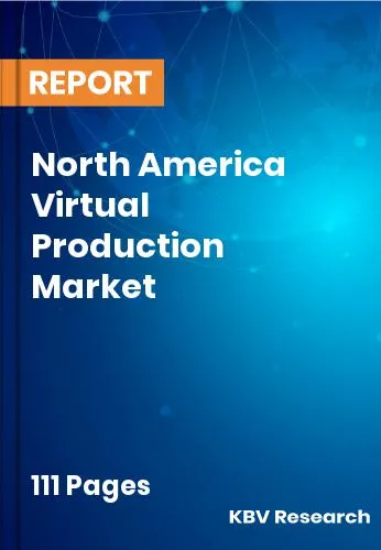 North America Virtual Production Market Size | Forecast 2031