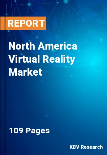 North America Virtual Reality Market Size & Share 2020-2026