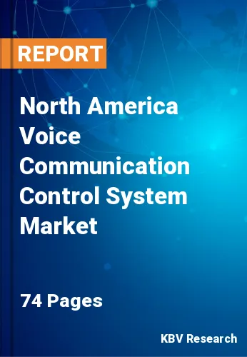 North America Voice Communication Control System Market Size, 2028
