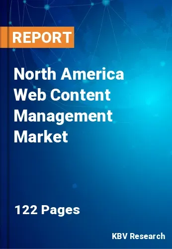 North America Web Content Management Market Size to 2027
