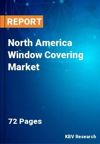 North America Window Covering Market Size & Forecast to 2028