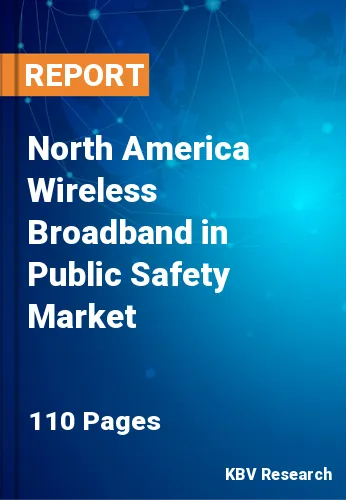 North America Wireless Broadband in Public Safety Market Size, 2028