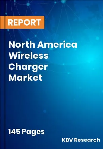 North America Wireless Charger Market Size | Forecast 2031