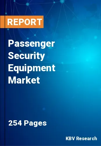 Passenger Security Equipment Market