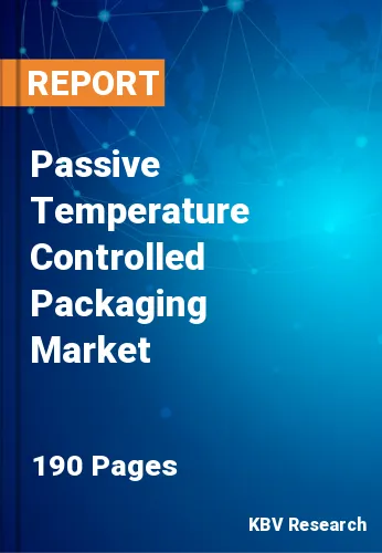 Passive Temperature Controlled Packaging Market